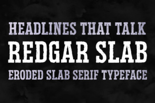 Redgar Slab: An Erosion-Style Slab Serif for Bold Branding