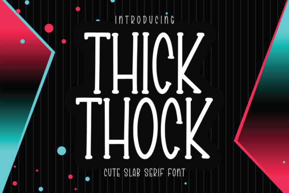 Thick Thock: The Playful Serif for Editorial Design
